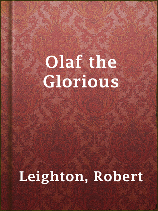 Title details for Olaf the Glorious by Robert Leighton - Available